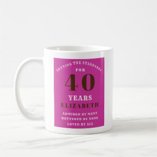 40. Geburtstag Vibrant Rosa Fügen Sie Ihren Namen  Kaffeetasse