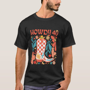 40. Geburtstag Western Country Life Wild West Rode T-Shirt