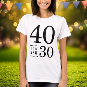 40. Geburtstags-Schwarzes 40 ist die neuen 30 T-Shirt