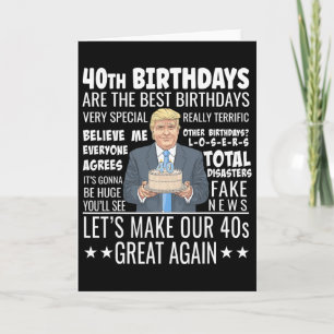 40. Geburtstagsdesign - Lustiges Trump-Zitat Gebur Karte