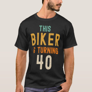 40. Geburtstagsgag Idee Funny 40 Years Old Biker J T-Shirt