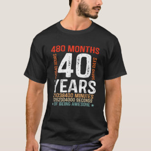 40. Geburtstagsgeschenke 40 Jahre alt 480 Monate R T-Shirt