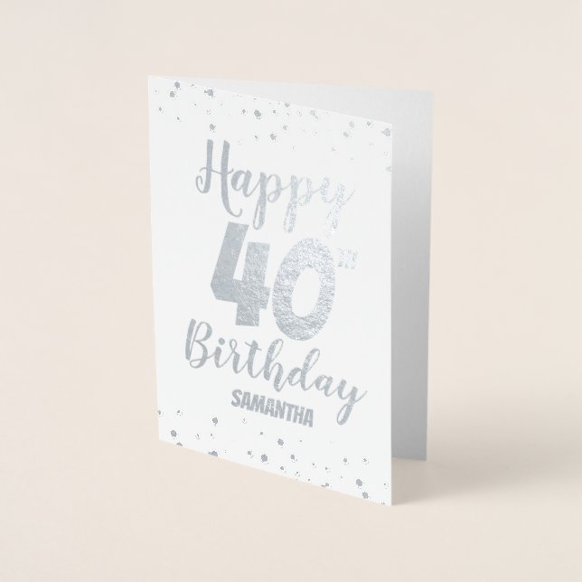 40. Happy Birthday Custom Foil Card Folienkarte (Vorderseite)