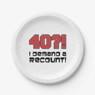 40?! Ich fordere eine Neuauflage Funny 40 Geburtst Pappteller