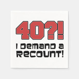 40? Ich fordere eine Neuauflage Funny Geburtstagsp Serviette