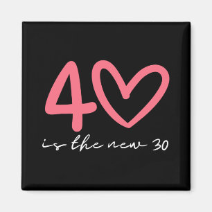 40 Ist Die Neue 30 Frau 40. Geburtstag Vierzig Fei Magnet
