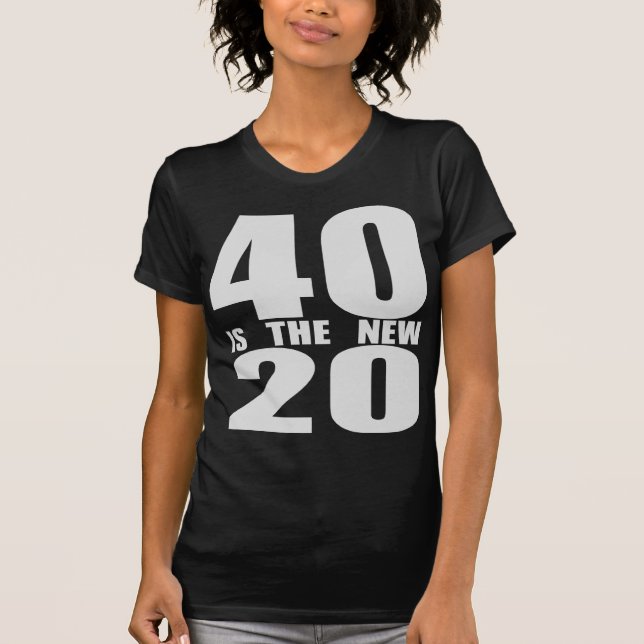 40 ist die neuen 20 T-Shirt (Vorderseite)