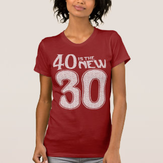 40 ist die NEUEN 30 (Weiß) T-Shirt