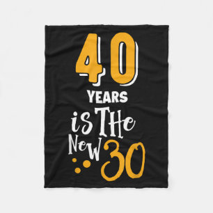 40 ist ein neues 30 Lustige 40 Jahre Zitate Geburt Fleecedecke
