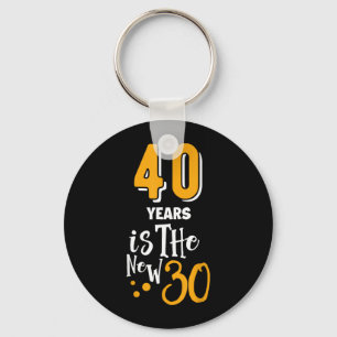 40 ist ein neues 30 Lustige 40 Jahre Zitate Geburt Schlüsselanhänger
