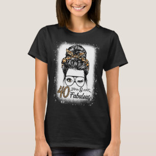 40 Jahre alt Fabulous Messy Bun Leopard 40. Geburt T-Shirt