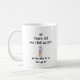 40 Jahre alt und immer noch got T - Shirt Kaffeetasse