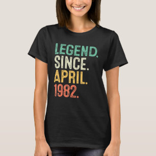 40 Jahre alte Legende seit April 1982 40. Geburtst T-Shirt
