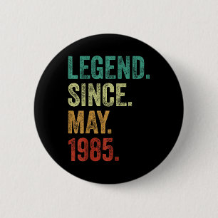 40 Jahre alte Legende seit Mai 1985 40. Geburtstag Button
