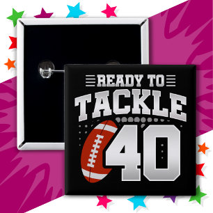 40 Jahre altes Tackle Football Party 40. Geburtsta Button