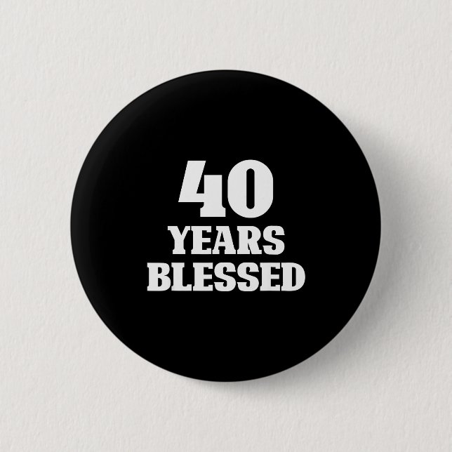 40 Jahre Gesegnet 40. Geburtstag Christlich Religi Button (Vorderseite)