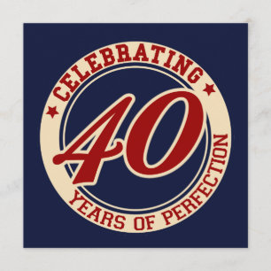 40 Jahre Perfektion feiern Einladung
