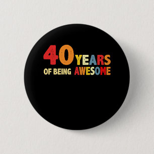 40 Jahre Phantastische Geschenke 40 Jahre alt Button