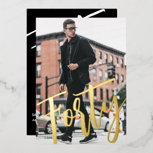 40 Schwarz-weißes modernes 40. Geburtstags-Party G Folieneinladung