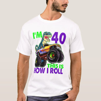 40 So Roll Monster T-Shirt