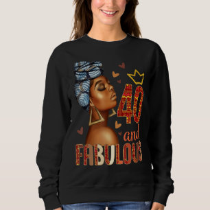 40 und fabelhafte 40. Geburtstagsfrauen Sweatshirt