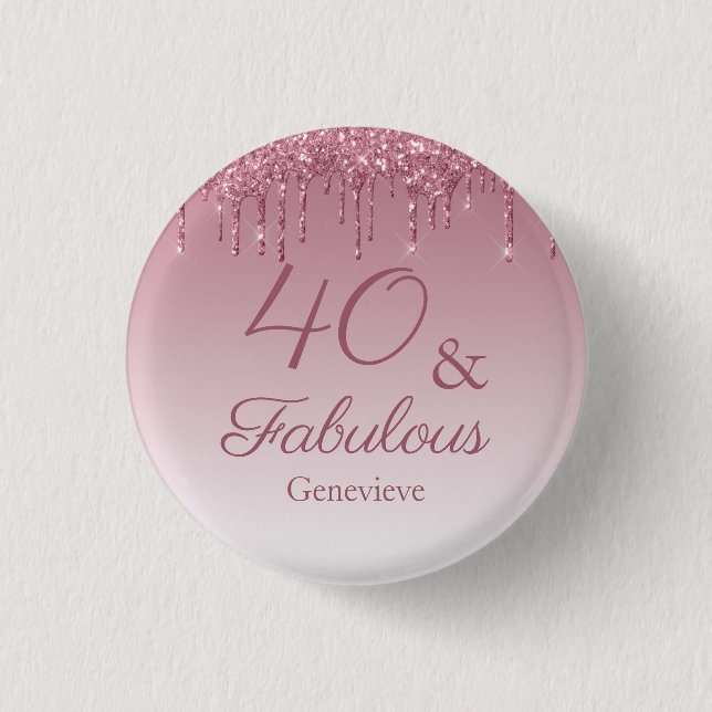 40 und fabelhafte Rose Gold Pink Dripping Glitzer Button (Vorderseite)