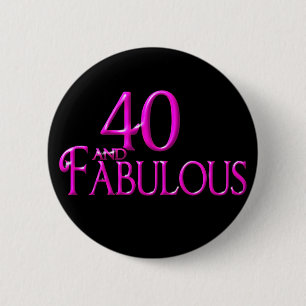 40 und fabelhaftes button