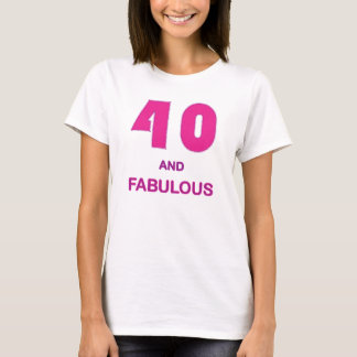 40 und fabelhaftes T-Shirt