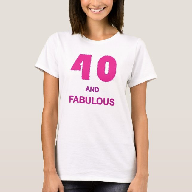 40 und fabelhaftes T-Shirt (Vorderseite)