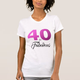 40 und fabulous Geburtstagsgeschenk T-Shirt