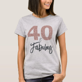40 und fabulous Geburtstagsgeschenk T-Shirt