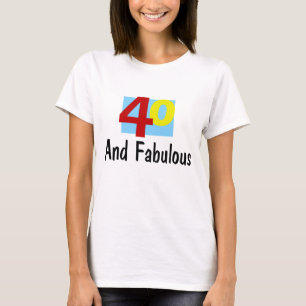 40 und Fabulous T-Shirt