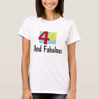 40 und Fabulous T-Shirt