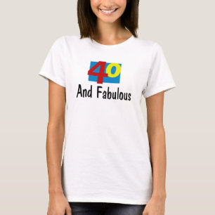40 und Fabulous T-Shirt