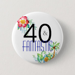 40 und fantastisches tropisches 40. button