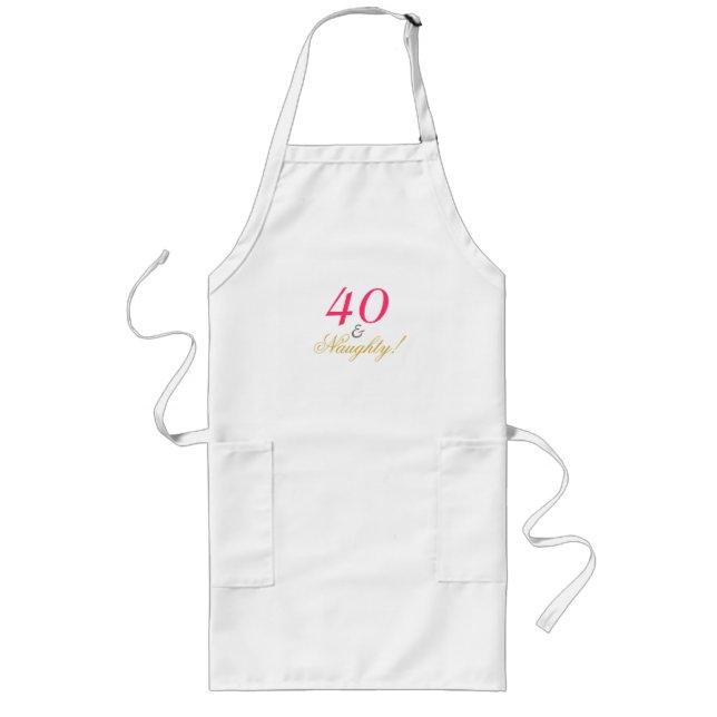 40 und Naughty! Lange Schürze (Vorne)