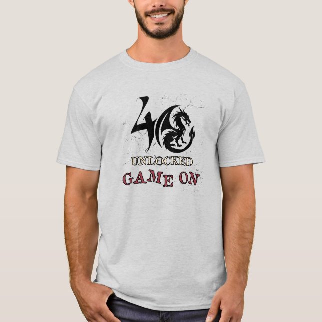 40 Unlocked~Game On T-Shirt (Vorderseite)