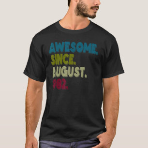40 Years Old Awesome Since August 1982 Vintage 40t T-Shirt