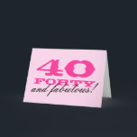 40th Birthday card for Women 40 Karte<br><div class="desc">Pink 40th Birthday card for women | 40 and fabulous Persischer Colors und Text. Cute card for fortieth bday.</div>