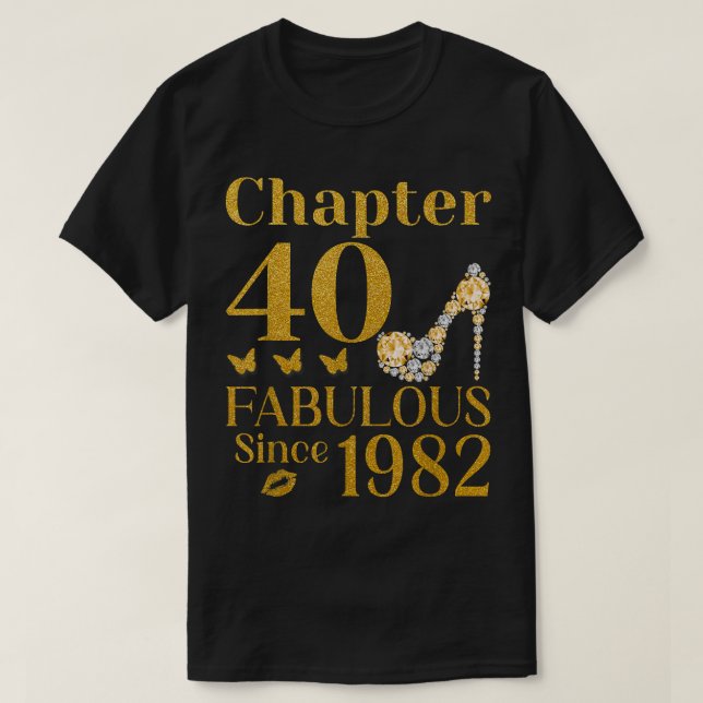 40th Birthday Chapter 40 Fabulous Since 1982  T-Shirt (Design vorne)