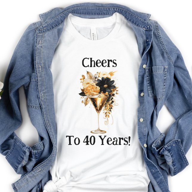 40th Birthday Cheers to 40 Years Champagne Glass  T-Shirt (Cheers to 40 years ( editable ) Birthday T-shirt for her, Black Gold Florals Champagne Glass)