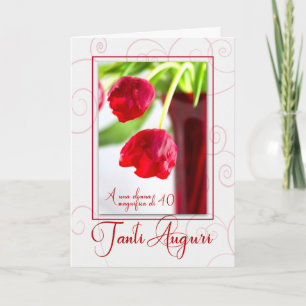 40th Birthday Italian Tanti Auguri with Red Tulips Karte