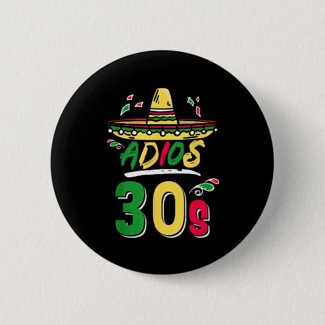 40th Birthday Mexican Party Cinco De Mayo Fiesta A Button (Vorderseite)