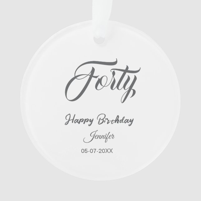 40th forty letterbirthday add name date year gray  ornament (Vorderseite)