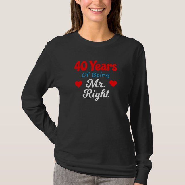 40th Wedding Anniversary for Men Him Mr Right Husb T-Shirt (Vorderseite)