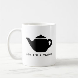 418 Ich bin eine Tea Pot Tasse