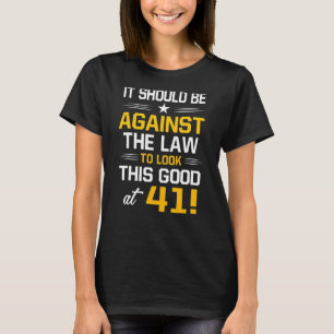 41. Geburtstag 41 Jahre alt Geburtstag Männer Frau T-Shirt