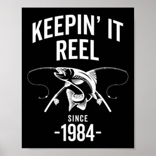 41. Geburtstag Keepin Es Reel Seit 1984 Angeln Fi Poster