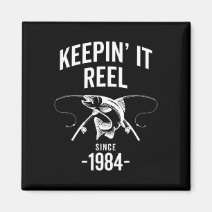 41. Geburtstag Keepin It Reel Seit 1984 Fischen Fi Magnet