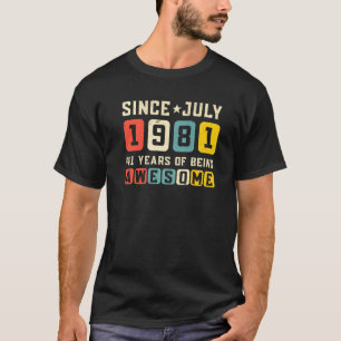41. Geburtstag Phantastisch Seit Juli 1981 Vintag T-Shirt